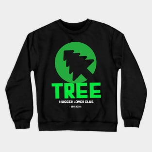 tree hugger Crewneck Sweatshirt